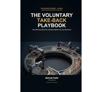 The Voluntary Take-Back Playbook: How Recovery Becomes a Business Before the Law Requires It (The Recovery Economy: Take-Back and Circular Value)