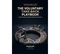 The Voluntary Take-Back Playbook: How Recovery Becomes a Business Before the Law Requires It (The Recovery Economy: Take-Back and Circular Value)