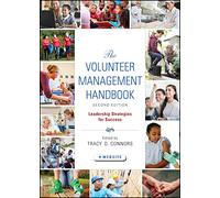 The Volunteer Management Handbook: Leadership Strategies for Success: 235 (Wiley Nonprofit Law, Finance and Management Series)