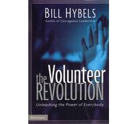 The Volunteer Revolution: Unleashing the Power of Everybody