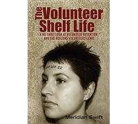 The Volunteer Shelf Life: A No Fault Look at Volunteer Retention and the Reasons Volunteers Leave