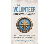 The Volunteer Survival Guide (2nd Edition): Your Question-and-Answer Resource for Volunteering