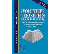 THE VOLUNTEER TREASURER’S HANDBOOK: FINANCIAL MANAGEMENT BUILDING BLOCKS FOR NOT-FOR-PROFIT ORGANIZATIONS