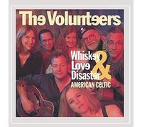 The Volunteers - Whiskey Love & Disaster-American Celtic