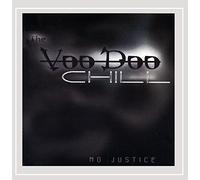 The Voodoo Chill - No Justice