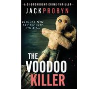The Voodoo Killer: A gripping serial killer thriller with a shocking twist: 1 (DI Stephanie Broadbent Surrey Hills Crime Thrillers)
