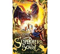 The Vork Chronicles Welcome to Superhero School: 1