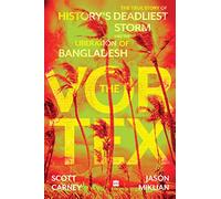 The Vortex: The True Story of History's Deadliest Storm and the Liberation of Bangladesh
