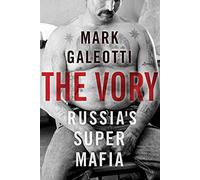 The Vory: Russia's Super Mafia
