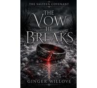 The Vow He Breaks: A Dark Witch Hunter Romance (The Saltfen Covenant)
