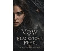 The Vow of Blackstone Peak (The Blackstone Series)