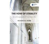 The vow of stability: An ethnography of monastic life
