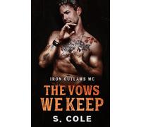 The Vows We Keep: Iron Outlaws MC Book 5