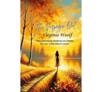 The Voyage Out: “One goes along thinking one knows; but one really doesn't know”