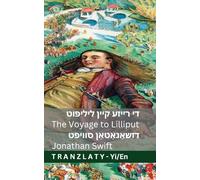 די רייזע קיין ליליפּוט / The Voyage to Lilliput (גוליווערס רייזעס / Gulliver's Travels): Tranzlaty ייִדיש English
