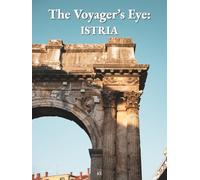 The Voyager's Eye: Istria: 1