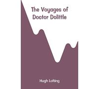 The Voyages of Doctor Dolittle