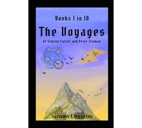 The Voyages of Simeon Carter and Peter Truman: The 10 Book Mega Collection