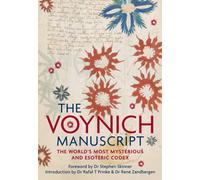 The Voynich Manuscript : The World's Most Mysterious and Esoteric Codex