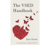 The VSED Handbook: A Practical Guide to Voluntarily Stopping Eating and Drinking