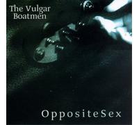 Vulgar Boatmen - Opposite Sex [VINYL]
