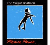The Vulgar Boatmen Please Panic (Vinyl) 12" Album (US IMPORT)
