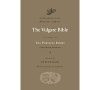 The Vulgate Bible: Poetical Books v. III: Douay-Rheims Translation: 3 (Dumbarton Oaks Medieval Library)