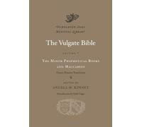The Vulgate Bible, Volume V: The Minor Prophetical Books and Maccabees: Douay-Rheims Translation (Dumbarton Oaks Medieval Library) (2012-11-19)