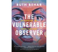 The Vulnerable Observer: Anthropology That Breaks Your by Ruth Behar (PB 2022)