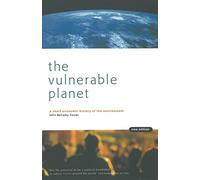 The Vulnerable Planet: A Short Economic History of the Environment (Cornerstone Books)