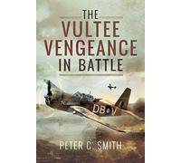 The Vultee Vengeance in Battle