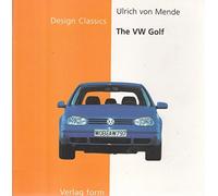 The VW Golf by Ulrich Von Mende: v. 21 (Design Classics S.)