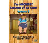 The Wackiest Cartoons of All Time! Vol. 3 Uncensored Animation from the 1940s