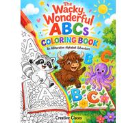 The Wacky, Wonderful ABCs Coloring Book: An Alliterative Alphabet Adventure