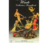 The Wade Collectors Handbook: Complete Listing and Prices to Wade Collectables