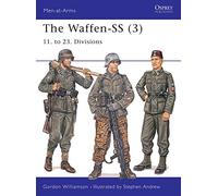 The Waffen-SS (3): 11. to 23. Divisions: v. 3 (Men-at-Arms)