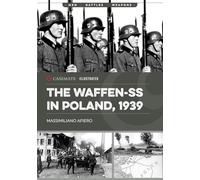 The Waffen-SS in Poland, 1939 (Casemate Illustrated)