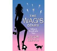 THE WAG’S DIARY