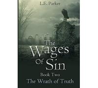 The Wages Of Sin. Book Two: The Wrath of Truth