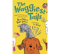 The Waggiest Tails: Poems Written by Dogs