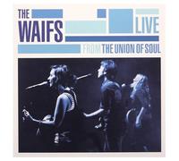 The Waifs - Live From The Union Of Soul