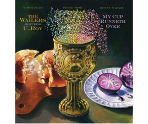 The Wailers Featuring U-Roy My Cup Runneth Over 1LP Vinyl RSD 2021