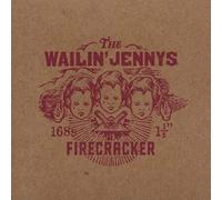 The Wailin' Jennys - Firecracker