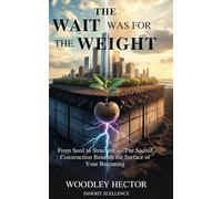 The Wait was for the Weight: The Sacred Construction Beneath the Surface of Your Becoming