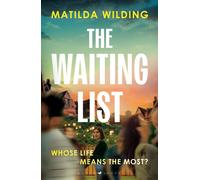 The Waiting List : An emotional rollercoaster, an agonising dilemma and a blistering book club debut