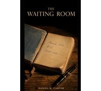 THE WAITING ROOM: Four Stories About Money and the Conversations That Changed Everything (The Wealth Strategy Series)