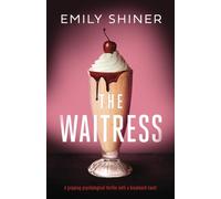The Waitress: a gripping psychological thriller with a breakneck twist