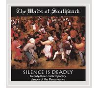 The Waits of Southwark Renaissance Band - Silence Is Deadly