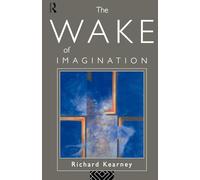The Wake of Imagination: Toward a Postmodern Culture
