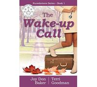 The Wake-Up Call: 1 (Nurseketeers Series)